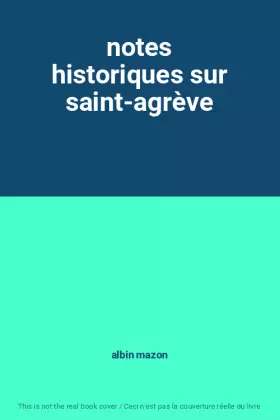 Couverture du produit · notes historiques sur saint-agrève