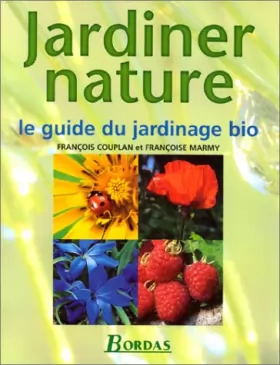 Couverture du produit · Jardiner nature. Le guide du jardinage bio