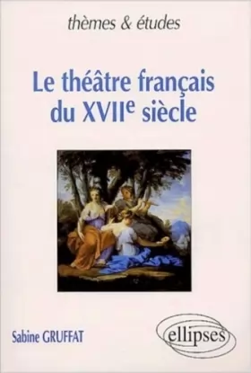Couverture du produit · Le théâtre français du XVIIe siècle