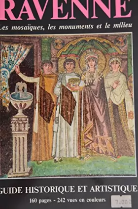 Couverture du produit · Ravenne : les mosaïques, les monuments et le milieu (guide historique et artistique)