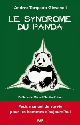 Couverture du produit · Le syndrome du panda. petit manuel de survie pour les hommes d'aujourd'hui.