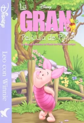 Couverture du produit · La gran película de Piglet: Las nuevas aventuras de Winnie The Pooh y sus amigos.