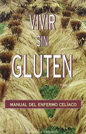 Couverture du produit · Vivir sin gluten: Manual del enfermo celiaco
