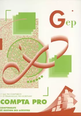 Couverture du produit · Compta Pro 1e Bac Pro Comptabilité 1e et Tle Bac Pro Secrétariat: Enoncé