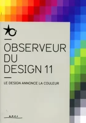 Couverture du produit · Observeur du design 11: Le design annonce la couleur.