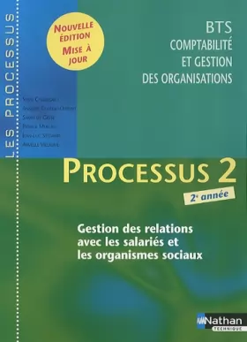 Couverture du produit · Processus 2 Gestion des relations avec les salariés et les organismes sociaux BTS CGO 2e année