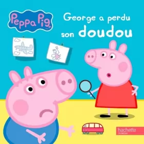 Couverture du produit · Peppa Pig - George a perdu son doudou