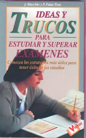 Couverture du produit · Ideas Y Trucos Para Estudiar Y Superar Examenes/Practical Ideas for Studying and Doing Well on Exams