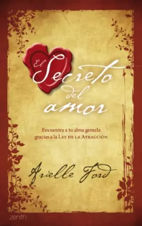Couverture du produit · El secreto del amor: Encuentra a tu alma gemela gracias a la Ley de la Atracción