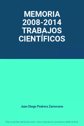 MEMORIA 2008-2014 TRABAJOS CIENTÍFICOS - Juan Diego Pedrera Zamorano
