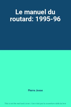 Couverture du produit · Le manuel du routard: 1995-96