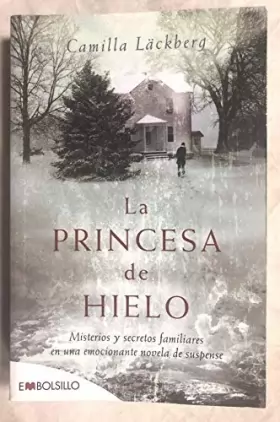 Couverture du produit · La princesa de hielo: Misterios y secretos familiares en una emocionante novela de suspense.