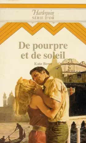 Couverture du produit · De pourpre et de soleil : Collection : Harlequin série or n° 24