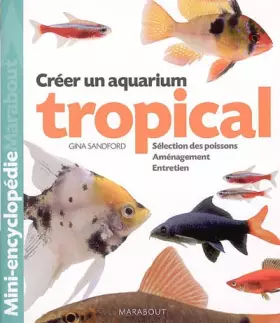 Couverture du produit · Aquarium tropical : De l'aménagement du bac à la sélection des poissons