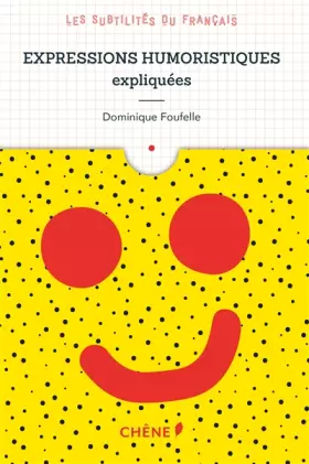 Couverture du produit · Expressions humoristiques expliquées: Les subtilités du français