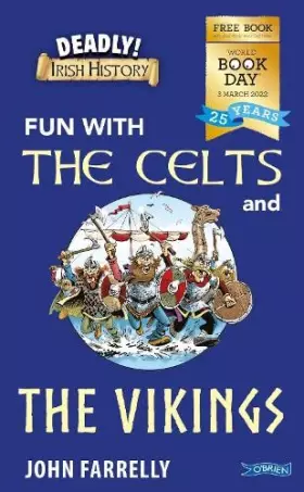 Couverture du produit · Deadly! Irish History: Fun with the Celts and the Vikings!