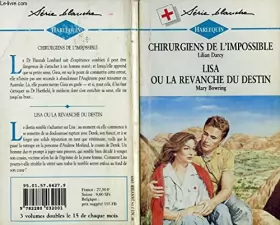 Couverture du produit · Chirurgiensde l4impossible suivi de lisa ou la revenche du destin (conflicting loyalties - vet in a quandary)