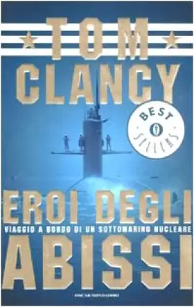Couverture du produit · Eroi degli abissi. Viaggio a bordo di un sottomarino nucleare