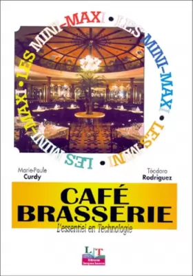 Couverture du produit · Les Mini-Maxi : Café-Brasserie : L'Essentiel de la technologie, CAP Café-Brasserie