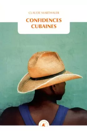 Couverture du produit · Confidences cubaines