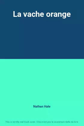 Couverture du produit · La vache orange