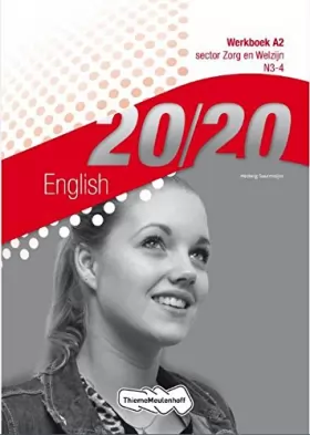 Couverture du produit · 20/20 Werkboek English Sector zorg en welzijn N3-4