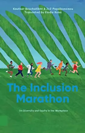 Couverture du produit · The Inclusion Marathon: On Diversity and Equity in the Workplace An Extensive Summary