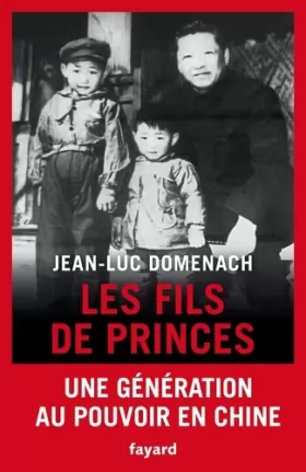 Couverture du produit · Les fils de princes: Une génération au pouvoir en Chine