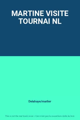 Couverture du produit · MARTINE VISITE TOURNAI NL