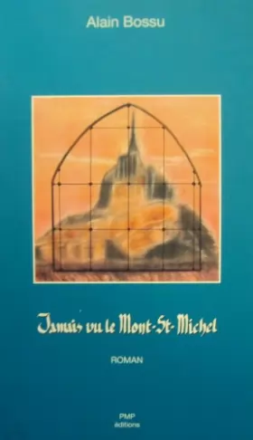 Couverture du produit · Jamais vu le Mont Saint Michel