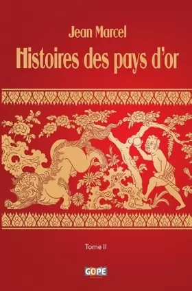 Couverture du produit · Histoires des pays d’or – tome II (ouvrage illustré)