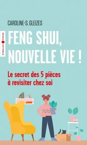 Couverture du produit · Feng Shui, nouvelle vie !: Le secret des 5 pièces à revisiter chez soi