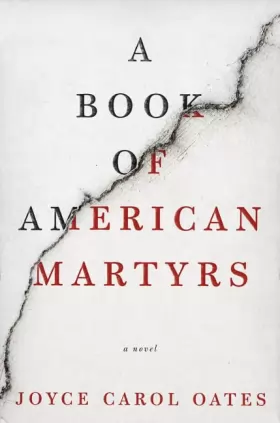 Couverture du produit · A Book of American Martyrs: A Novel