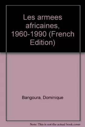 Couverture du produit · Les armees africaines 1960 1990