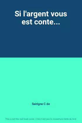Couverture du produit · Si l'argent vous est conte...