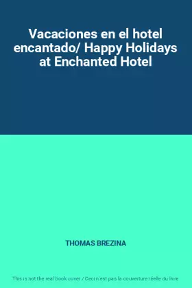 Couverture du produit · Vacaciones en el hotel encantado/ Happy Holidays at Enchanted Hotel