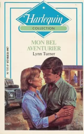 Couverture du produit · Mon bel aventurier : Collection : Harlequin collection n° 737
