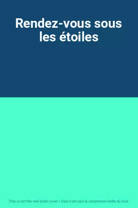 Couverture du produit · Rendez-vous sous les étoiles
