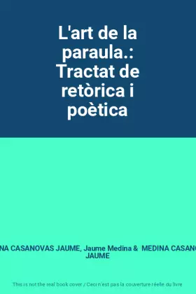 Couverture du produit · L'art de la paraula.: Tractat de retòrica i poètica