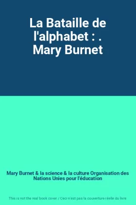 Couverture du produit · La Bataille de l'alphabet : . Mary Burnet