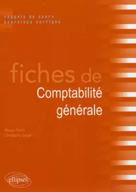 Couverture du produit · Fiches de comptabilité générale : Rappels de cours & exercices corrigés