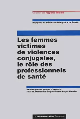 Couverture du produit · Les femmes victimes de violences conjugales - le rôle des professionnels de santé
