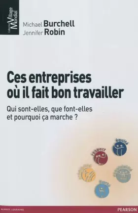 Couverture du produit · Ces entreprises où il fait bon travailler: Qui sont-elles, que font-elles et pourquoi ça marche ?