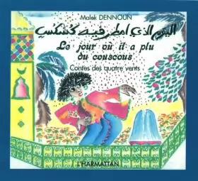 Couverture du produit · Le Jour où il a plu du couscous: Conte populaire algérien  Al-Yawm alladi amtara fihi kuskus :  qissat sacbiyat gaza'iriyat