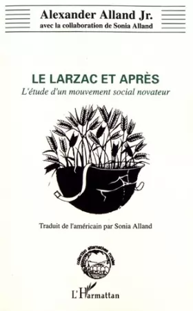 Couverture du produit · Le Larzac et après: L'étude d'un mouvement social novateur