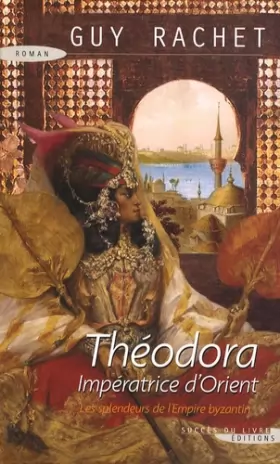 Couverture du produit · Théodora : Impératrice d'Orient