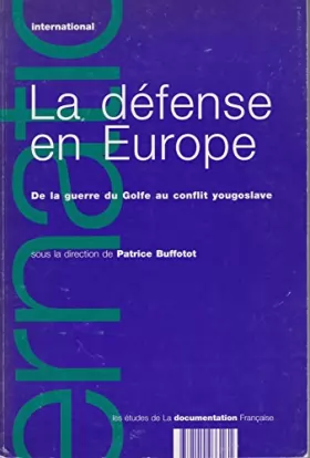 Couverture du produit · La défense en Europe, de la guerre du Golfe au conflit yougoslave
