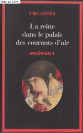 Couverture du produit · MILLENIUM. 3. LA REINE DANS LE PALAIS DES COURANTS D'AIR