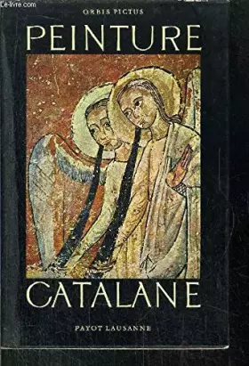 Couverture du produit · PEINTURE CATALANE- N°36 DE LE COLLECTION ORBIS PICTURE