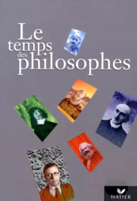 Couverture du produit · Le temps des philosophes : Terminales, livre de l'élève